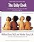 The Baby Book: Everything Y...